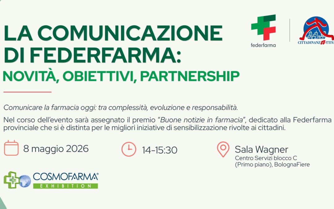 Bologna 08-05-26 ore 14: La comunicazione di Federfarma: novità, obiettivi, partnership. Comunicare la farmacia oggi: tra complessità, evoluzione e responsabilità